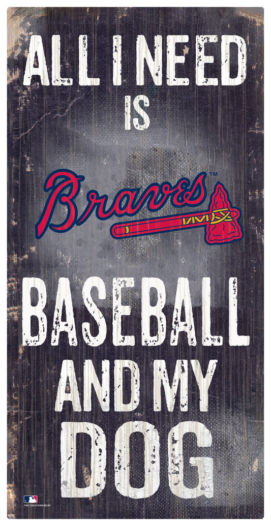 Atlanta Braves My Dog 6x12 Sign